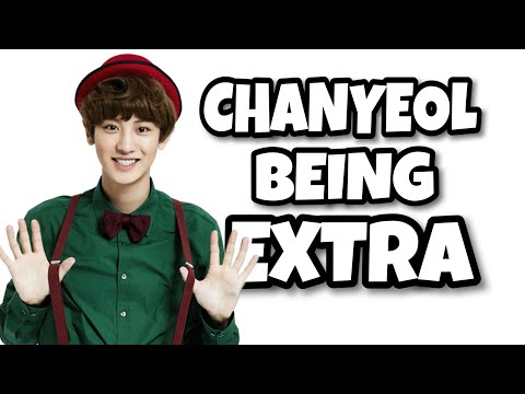 CHANYEOL BEING EXTRA 🐯