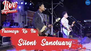 Silent Sanctuary - Pasensya Ka Na (Live Performance)