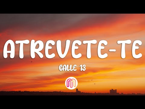 Calle 13 - Atrévete-Te-Te (Letra / Lyrics)