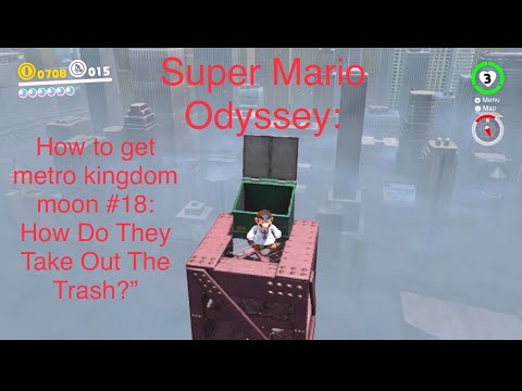How to get Metro Kingdom power moon #18 "How Do They Take Out The Trash?" (Super Mario Odyssey)