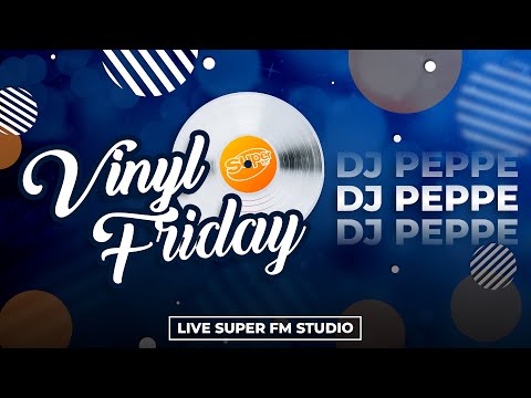 Vinyl Friday #72 DJ Peppe┃Super FM