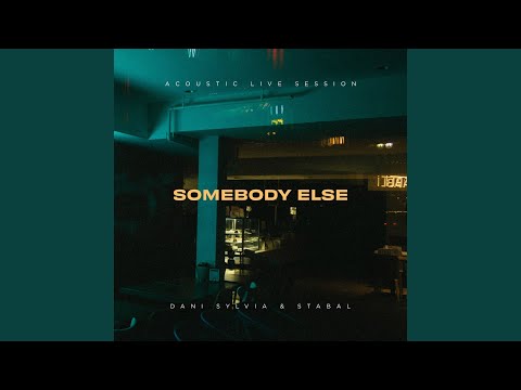 Somebody Else (Acoustic Live Session)
