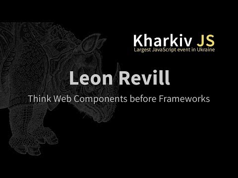 Leon Revill - Think Web Components before Frameworks