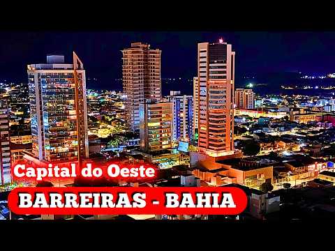 BARREIRAS THE INCREDIBLE CAPITAL OF WEST BAHIA!