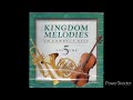 KINGDOM MELODIES VOLUME 5
