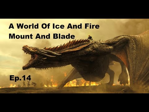 Game Of Thrones M&B MOD! Ice and Fire  -  Ep.14 (Tournament Time)