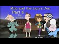 Milo And The Lion S Den Part 6 End Credits