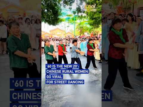 '60 is the new 20': Chinese rural women go viral for street dancing #coolchina
