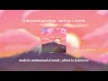 a thousand greetings - sped up + reverb