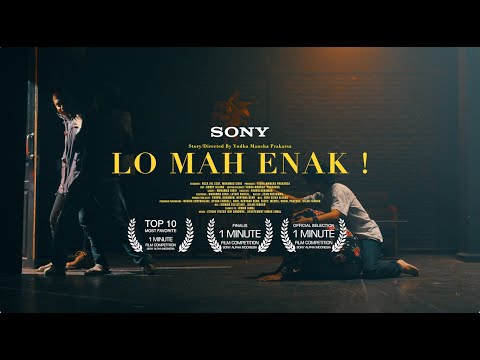 LO MAH ENAK ! I One Minute Film Competition by Sony Indonesia