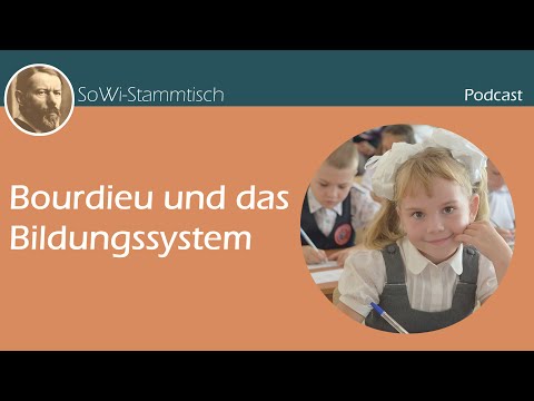 Pierre Bourdieu und das Bildungssystem (SoWi-Stammtisch #21)