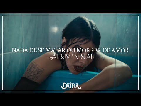 Nada De Se Matar Ou Morrer De Amor - Daíra