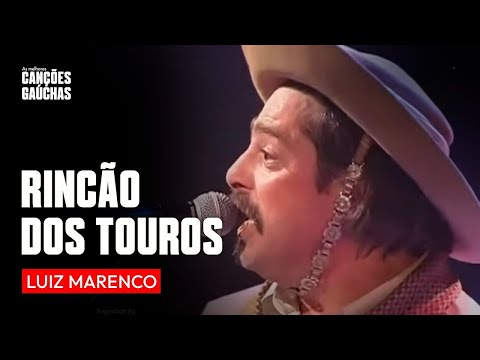 RINCÃO DOS TOUROS - LUIZ MARENCO (AO VIVO - SHOW DVD TODO O MEU CANTO) | MÚSICA GAÚCHA