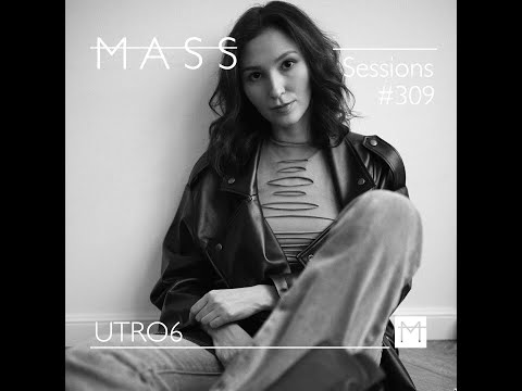 MASS Sessions #309 | UTRO6