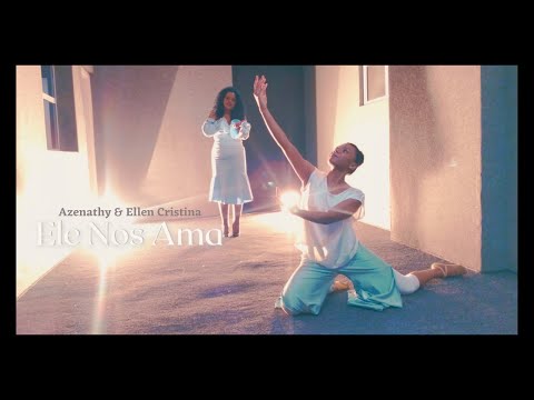 Azenathy - Ele Nos Ama (part. Ellen Cristina)