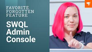 SWQL Admin Console | Favorite Forgotten Feature