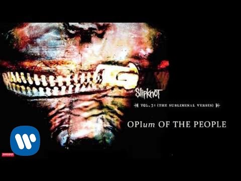 Slipknot - Opium of the People (Audio)