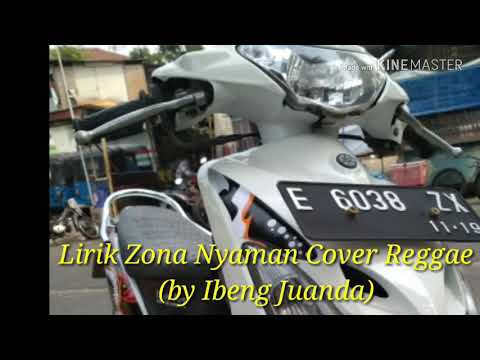 Lirik zona nyaman Cover Reggae (by Ibeng Juanda)