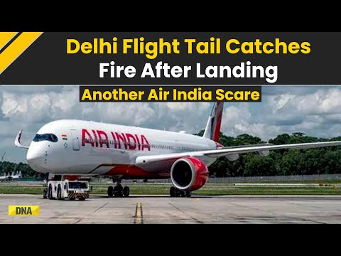 Air India News: Air India Flight From Hong Kong Bursts Into Flames After Delhi Landing,