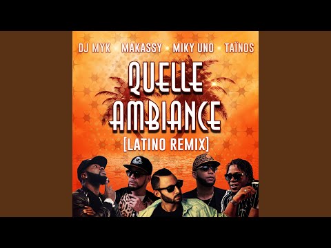 Quelle Ambiance (Latino Remix)