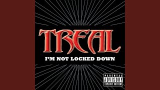 Treal - I'm Not Locked Down (Explicit)