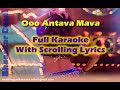 Oo Antava Mava Full Karaoke With Scrolling Lyrics