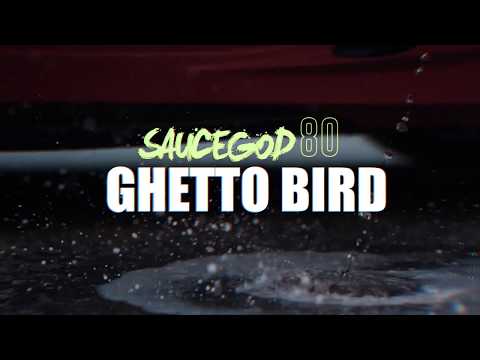 SauceGod 80 | Ghetto Bird | Dir By @Ayeyonino