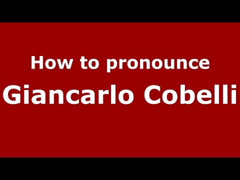 How to pronounce Giancarlo Cobelli (Italian/Italy)  - PronounceNames.com