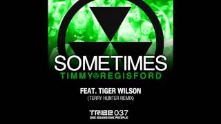 Timmy Regisford, Tiger Wilson - Sometimes (Terry Hunter&#39;s Tribe Vocal Mix)