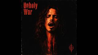 Unholy War  Chris Cornell