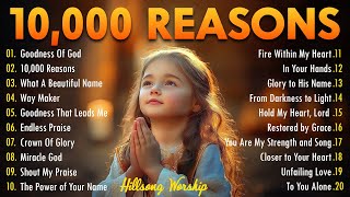 10,000 REASONS - Hillsong Worship - Morning Worship Songs 2025 - Praise And Worship