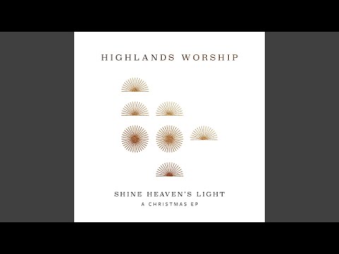Shine Heaven's Light - A Christmas EP