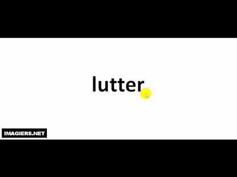 How to pronounce in French # lutter