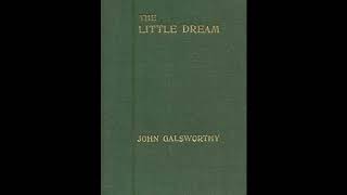 The Little Dream. An Allegory in Six Scenes