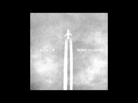 FLUG 8 - TRANS ATLANTIK (full album)