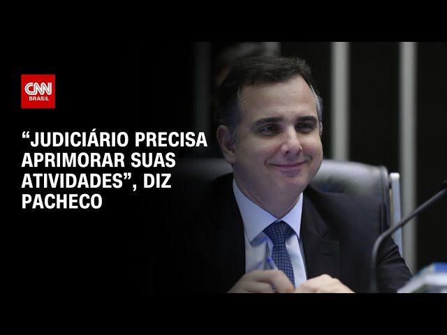 “Judiciário precisa aprimorar suas atividades”, diz Pacheco | CNN ARENA