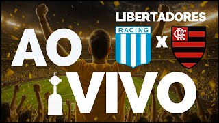 RACING x FLAMENGO  AO VIVO COPA LIBERTADORES 2025