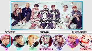 BTS (방탄소년단) "Interlude: Wings" [COLOR CODED] [ROM|SUBESPAÑOL LYRICS]