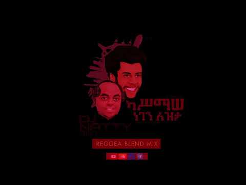 Kassmasse Negen Letizita DJ Natty Ethio  Reggea Blend  Mix