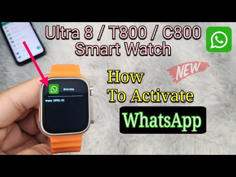 Watch 8 Ultra / T800 / C800 Smartwatch: How To Activate WhatsApp? | WhatsApp Setting