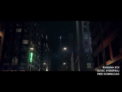 Aztec feat. Deepraj - Bahana Koi (Official Music Video)