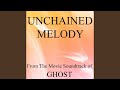 Unchained Melody (From the Movie Soundtrack of Ghost)