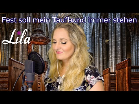 Katholisches Tauflied "Fest soll mein Taufbund immer stehen" GL831 / GL870 - gesungen von Lila
