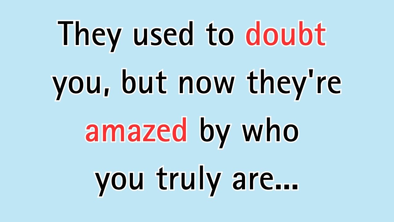 Angels say They used to doubt you, but now they're amazed by who you truly are...| Angels message |