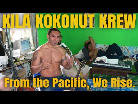 KILA KOKONUT KREW - From the Pacific, We Rise. Part 1