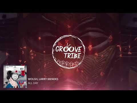 Wolsh, Larry Mendes - All Day (Original Mix)