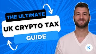 The Complete UK Crypto Tax Guide With Koinly - 2023