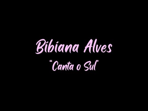 NO CORAÇÃO DO RIO GRANDE | Bibiana Alves - “Canta o Sul”