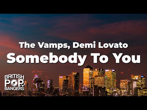 The Vamps - Somebody To You ft. Demi Lovato (Lyrics)