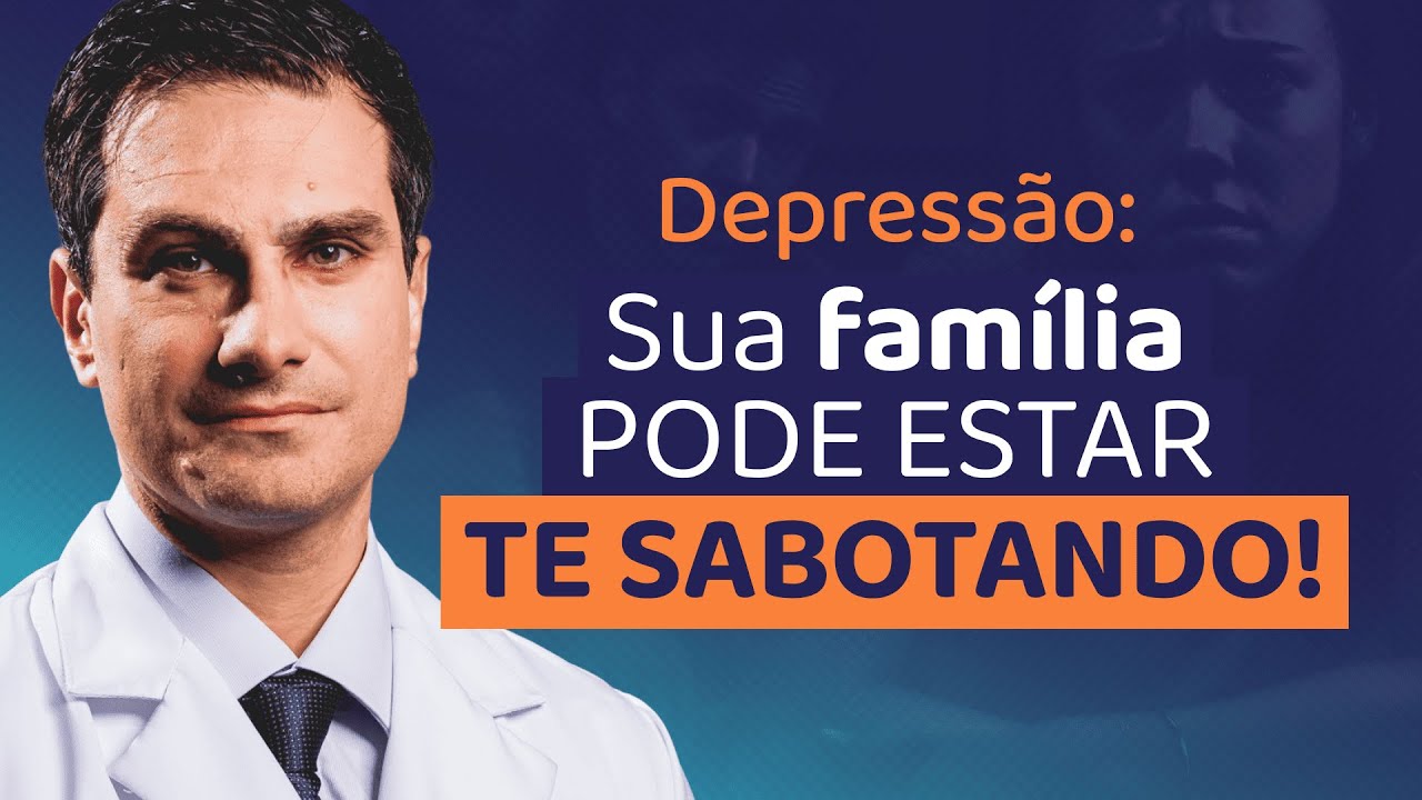 Será Que Sua Família Está Sabotando seu Tratamento para Depressão?